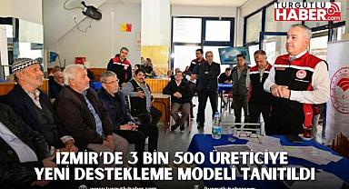 İzmir’de 3 Bin 500 Üreticiye Yeni Destekleme Modeli Tanıtıldı