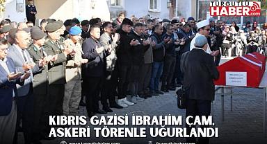 Kıbrıs Gazisi İbrahim Çam, Askeri Törenle Uğurlandı