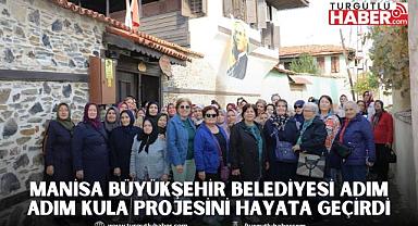 Manisa Büyükşehir Belediyesi Adım Adım Kula Projesini Hayata Geçirdi