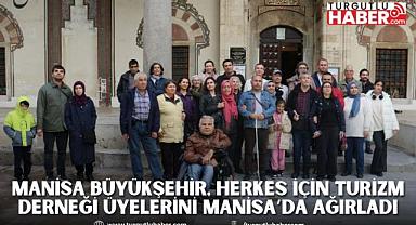 Manisa Büyükşehir, Herkes İçin Turizm Derneği Üyelerini Manisa’da Ağırladı
