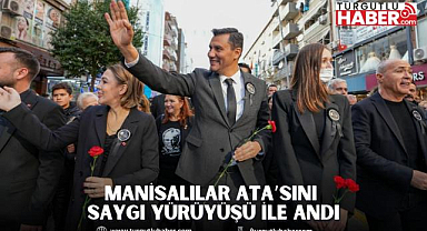 Manisalılar Ata'sını Saygı Yürüyüşü ile Andı