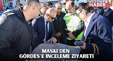 MASKİ’den Gördes’e İnceleme Ziyareti