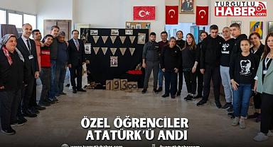 ÖZEL ÖĞRENCİLER ATATÜRK’Ü ANDI