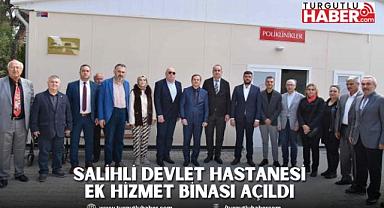 SALİHLİ DEVLET HASTANESİ EK HİZMET BİNASI AÇILDI