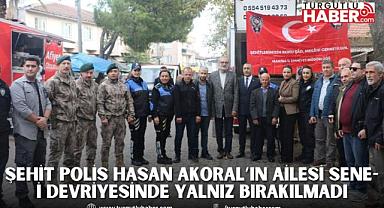 Şehit Polis Hasan Akoral’ın Ailesi Sene-i Devriyesinde Yalnız Bırakılmadı