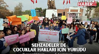ŞEHZADELER’DE ÇOCUKLAR HAKLARI İÇİN YÜRÜDÜ