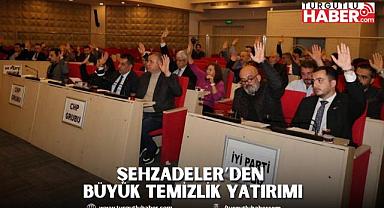 ŞEHZADELER'DEN BÜYÜK TEMİZLİK YATIRIMI