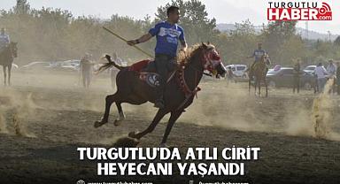 Turgutlu'da atlı cirit heyecanı yaşandı