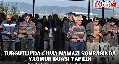 Turgutlu’da cuma namazı sonrasında yağmur duası yapıldı