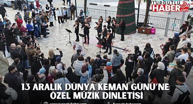 13 Aralık Dünya Keman Günü’ne Özel Müzik Dinletisi
