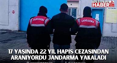 17 Yaşında 22 Yıl Hapis Cezasından Aranıyordu Jandarma Yakaladı