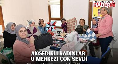 AKGEDİKLİ KADINLAR BU MERKEZİ ÇOK SEVDİ