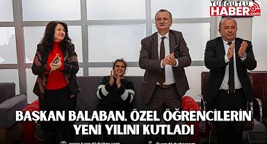 BAŞKAN BALABAN, ÖZEL ÖĞRENCİLERİN YENİ YILINI KUTLADI