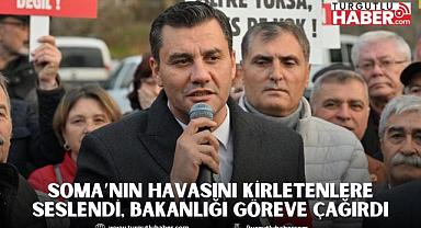 Başkan Zeyrek, Soma’nın havasını kirletenlere seslendi, bakanlığı göreve çağırdı