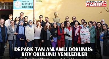 DEPARK’TAN ANLAMLI DOKUNUŞ: KÖY OKULUNU YENİLEDİLER