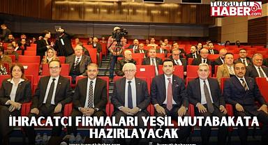 Ege İhracatçı Birlikleri, ihracatçı firmaları yeşil mutabakata hazırlayacak