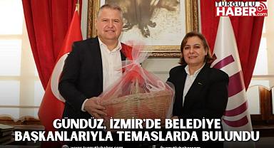 Gündüz, İzmir'de Belediye Başkanlarıyla Temaslarda Bulundu