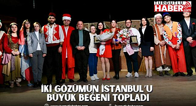 İKİ GÖZÜMÜN İSTANBUL'U BÜYÜK BEĞENİ TOPLADI