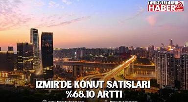 İzmir'de konut satışları %68,10 arttı
