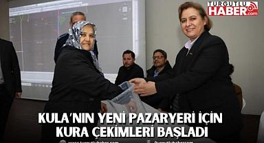 Kula’nın Yeni Pazaryeri İçin Kura Çekimleri Başladı