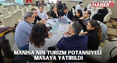 Manisa’nın Turizm Potansiyeli Masaya Yatırıldı