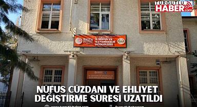 Nüfus Cüzdanı ve Ehliyet Değiştirme Süresi Uzatıldı