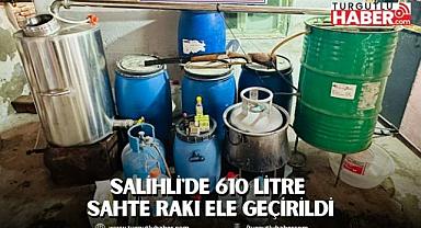 Salihli'de 610 litre sahte rakı ele geçirildi