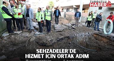 ŞEHZADELER’DE HİZMET İÇİN ORTAK ADIM