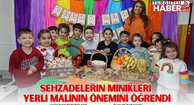 ŞEHZADELERİN MİNİKLERİ YERLİ MALININ ÖNEMİNİ ÖĞRENDİ