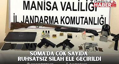 Soma'da çok sayıda ruhsatsız silah ele geçirildi