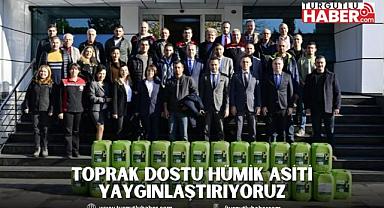 Toprak Dostu Hümik Asiti Yaygınlaştırıyoruz