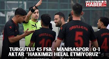 Turgutlu 45 FSK - Manisaspor : 0-1