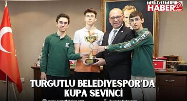 Turgutlu Belediyespor’da Kupa Sevinci