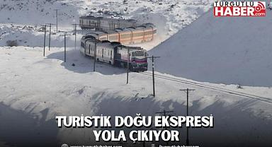 TURİSTİK DOĞU EKSPRESİ YOLA ÇIKIYOR