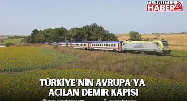 TÜRKİYE’NİN AVRUPA’YA AÇILAN DEMİR KAPISI