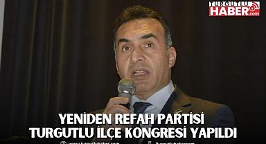 Yeniden Refah Partisi Turgutlu İlçe kongresi yapıldı