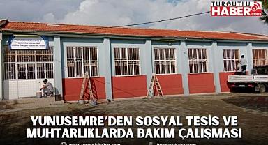 YUNUSEMRE’DEN SOSYAL TESİS VE MUHTARLIKLARDA BAKIM ÇALIŞMASI