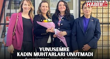 YUNUSEMRE KADIN MUHTARLARI UNUTMADI