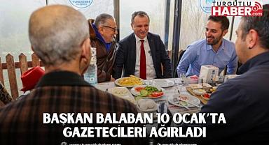 BAŞKAN BALABAN 10 OCAK’TA GAZETECİLERİ AĞIRLADI