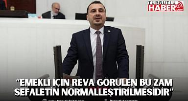 CHP’Lİ BAŞEVİRGEN: “EMEKLİ İÇİN REVA GÖRÜLEN BU ZAM SEFALETİN NORMALLEŞTİRİLMESİDİR”