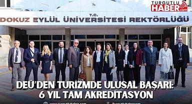 DEÜ’DEN TURİZMDE ULUSAL BAŞARI: 6 YIL TAM AKREDİTASYON