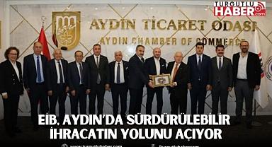 EİB, Aydın’da Sürdürülebilir İhracatın Yolunu Açıyor