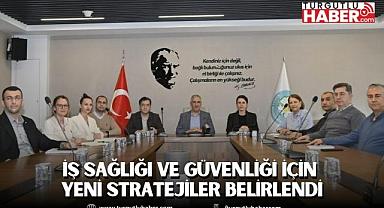 İş Sağlığı ve Güvenliği İçin Yeni Stratejiler Belirlendi