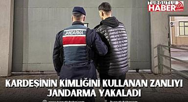 Kardeşinin Kimliğini Kullanan Zanlıyı Jandarma Yakaladı