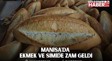 Manisa'da Ekmek ve Simide Zam Geldi