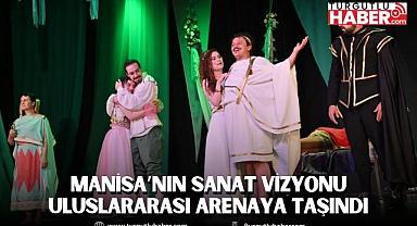 Manisa’nın Sanat Vizyonu Uluslararası Arenaya Taşındı