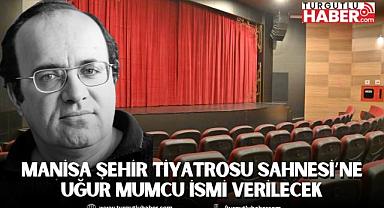 Manisa Şehir Tiyatrosu Sahnesi’ne Uğur Mumcu İsmi Verilecek