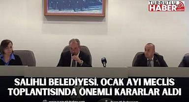 Salihli Belediyesi, Ocak Ayı Meclis Toplantısında Önemli Kararlar Aldı