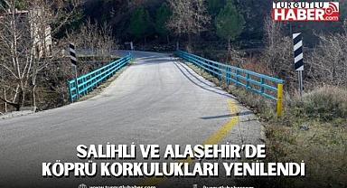 Salihli ve Alaşehir’de Köprü Korkulukları Yenilendi