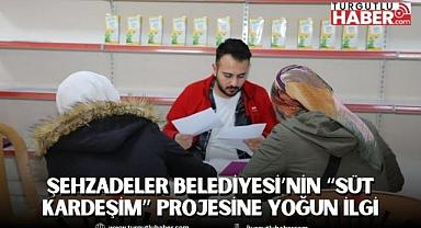 ŞEHZADELER BELEDİYESİ’NİN “SÜT KARDEŞİM” PROJESİNE YOĞUN İLGİ